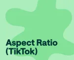 TikTok Aspect Ratio