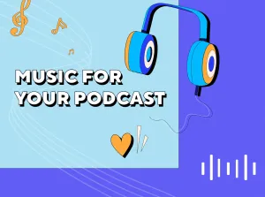 Music For Your Podcast: How To Use Copyrighted Music On A Podcast?