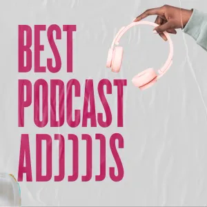 How to Have the Best Podcast Ads Out There?