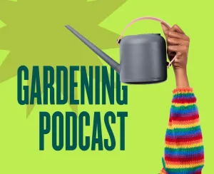 The 10 Gardening Podcasts You Must Follow