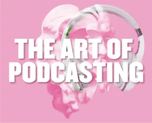 The Art of Podcasting: Recording Tips