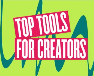 Streamline Your Working Process With The Top 10 Tools For Content Creators