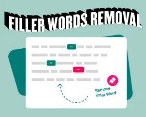 How to Get Rid of Filler Words in Your Audio: Online Filler Words Removal