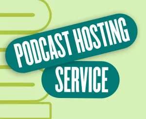 Why Do You Need A Podcast Hosting Service? [Complete Guide]