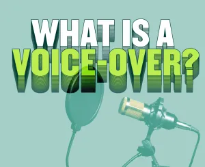 What is a Voice-Over? The Essential Information