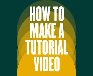 How to Make a Tutorial Video - Video Creation Made Easy in 2023