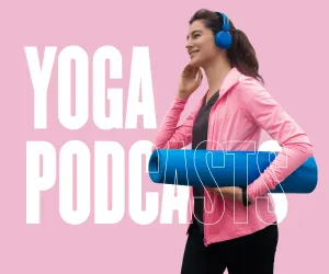10 Best Yoga Podcasts to Learn and Practice at Home