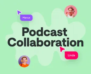 How to Collaborate on a Podcast