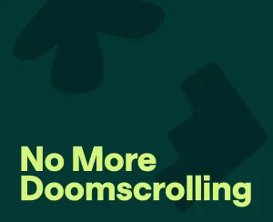 This is How to Break Free From Doomscrolling