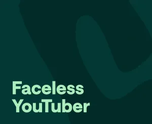 30 Faceless YouTube Channel Ideas and How to Make Them Work