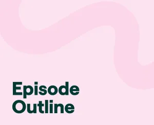 How to Create a Podcast Outline: Full Guide + Free Template