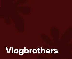 How the Vlogbrothers Built a Legacy of Connection