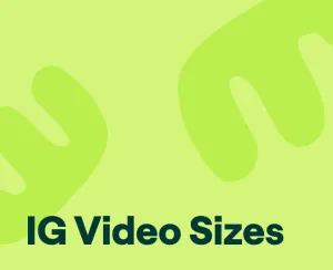 Instagram Video Sizes: Best Formats & Dimensions in 2025