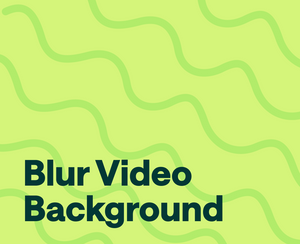 How to Blur the Background of a Video In Under a Minute