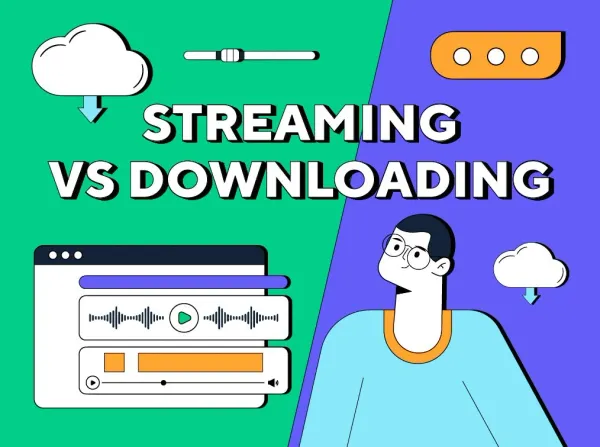 Streaming vs. Downloading: What's the Difference?