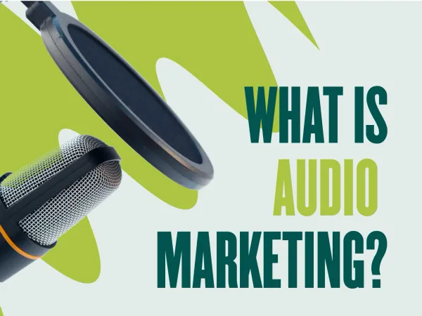 what-is-audio-marketing-why-your-business-needs-it