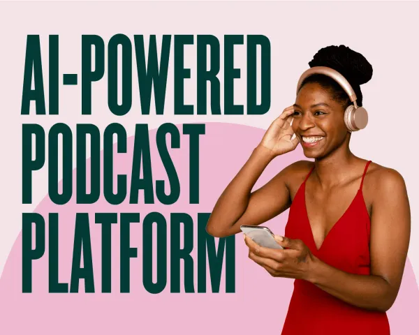 How to Create a Podcast with an AI-Powered Platform