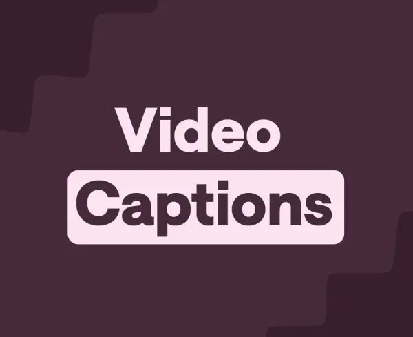 8 Reasons Why You Need to Caption Videos