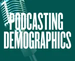 podcasting demographics